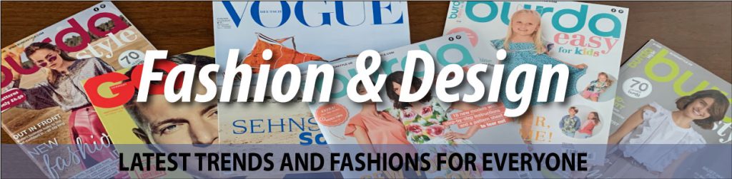 Fashion and Design - Latest Trends And Fashions For Everyone